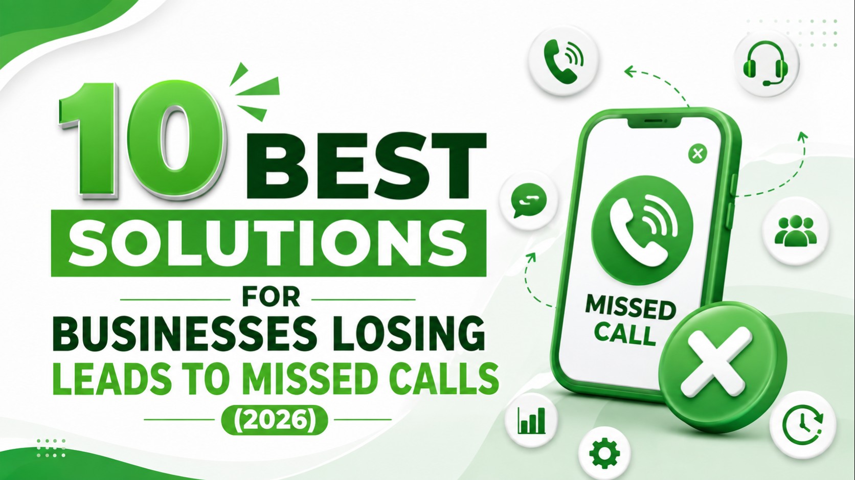 10 Best Solutions for Businesses Losing Leads to Missed Calls (2026)